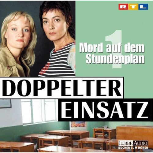 Doppelter Einsatz.Mord auf dem Stundenplan. 2006 Hörspiel, Verlag:Lübbe Audio