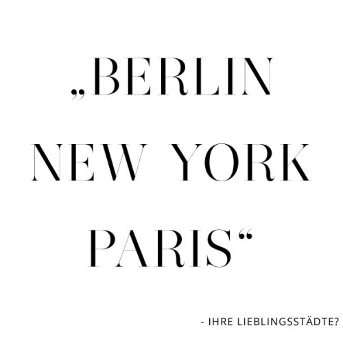 Berlin, New York, Paris